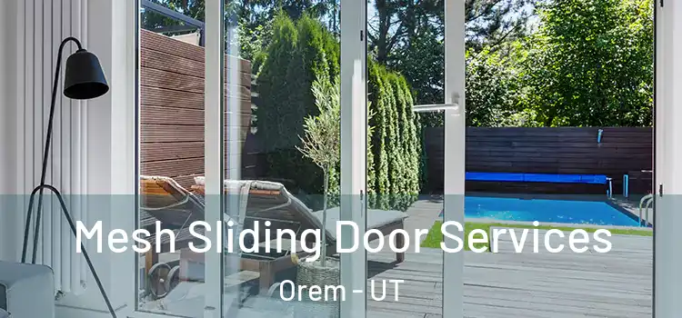 Mesh Sliding Door Services Orem - UT