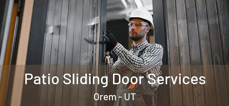 Patio Sliding Door Services Orem - UT
