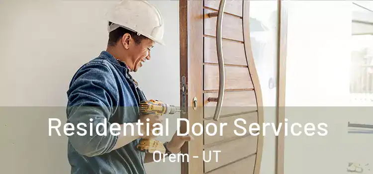 Residential Door Services Orem - UT