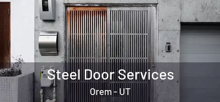 Steel Door Services Orem - UT