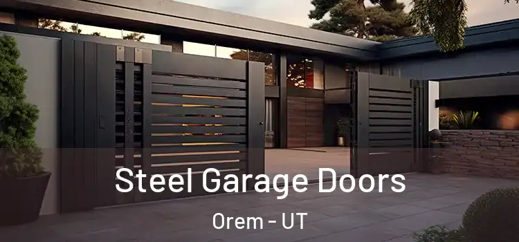 Steel Garage Doors Orem - UT